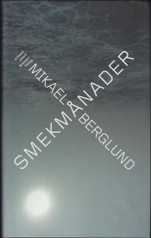 Berglund, Mikael | Smekmånader