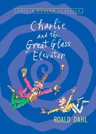 Dahl Roald | Charlie and the Great Glass Elevator