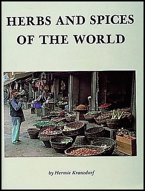 Hermie Kranzdorf | Herbs And Spices Of The World