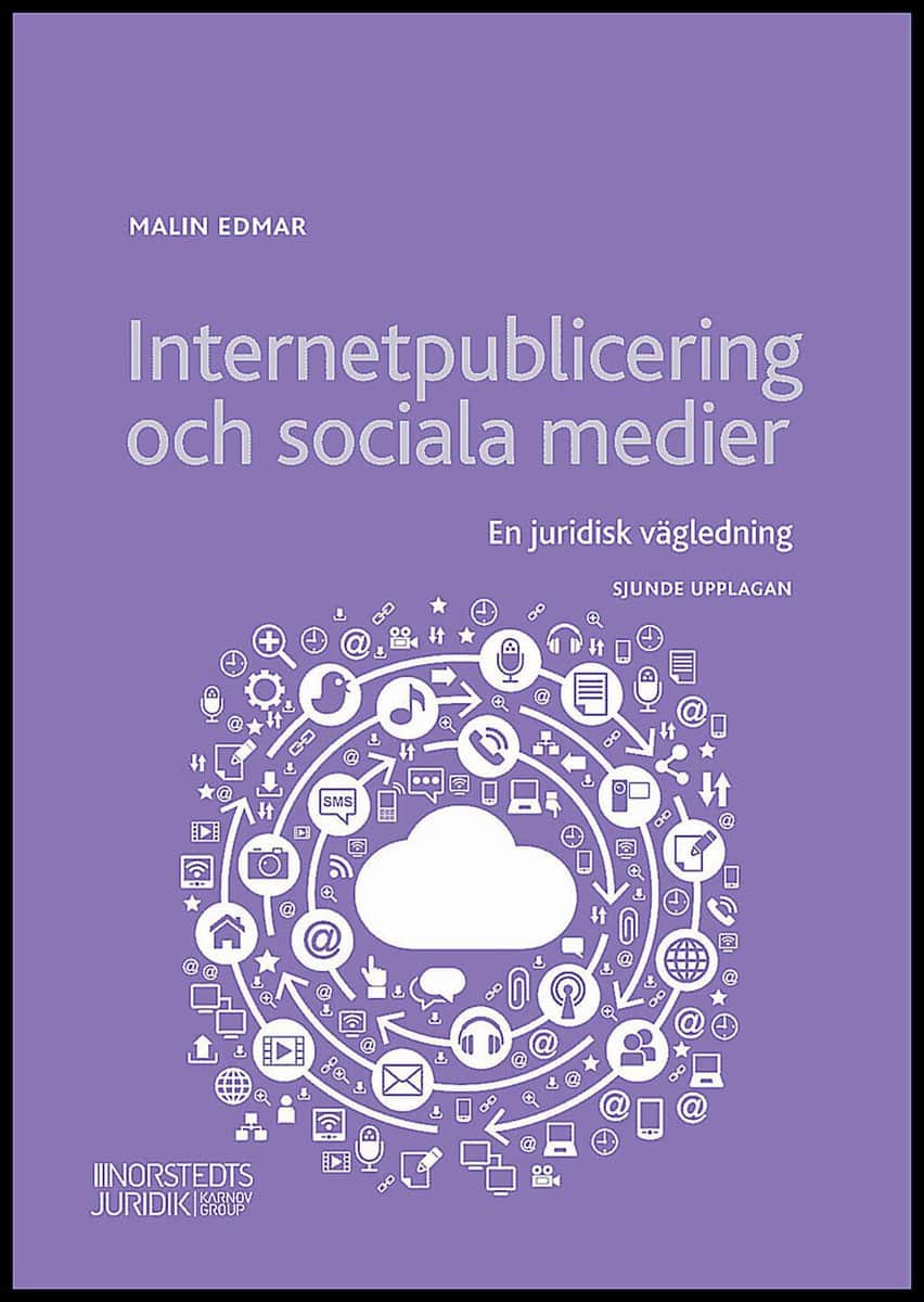 Edmar, Malin | Internetpublicering och sociala medier : En juridisk vägledning