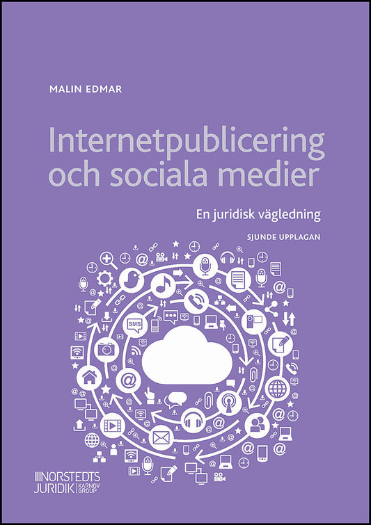 Edmar, Malin | Internetpublicering och sociala medier : En juridisk vägledning