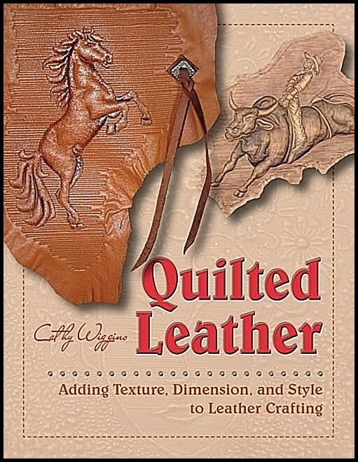 Cathy Wiggins | Quilted Leather