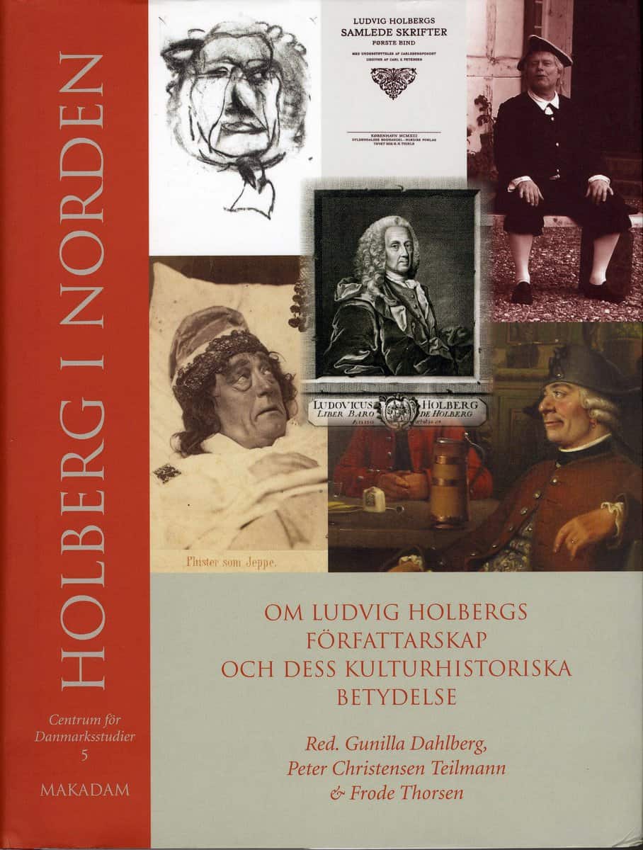 Dahlberg, Gunilla | Christensen Teilmann, Peter | Thorsen, Frode [red.] | Holberg i Norden : Om Ludvig Holbergs författa...