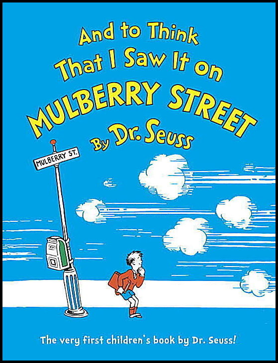 Dr Seuss | And to Think That I Saw It on Mulberry Street