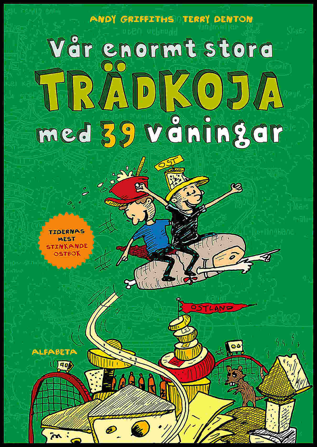 Griffiths, Andy | Denton, Terry | Vår enormt stora trädkoja med 39 våningar