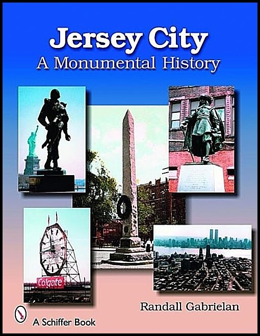 Randall Gabrielan | Jersey City : A Monumental History