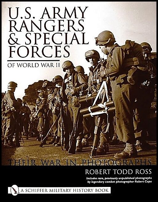 Ross, Robert Todd | U.s. army rangers & special forces of world war ii : - their war in photos