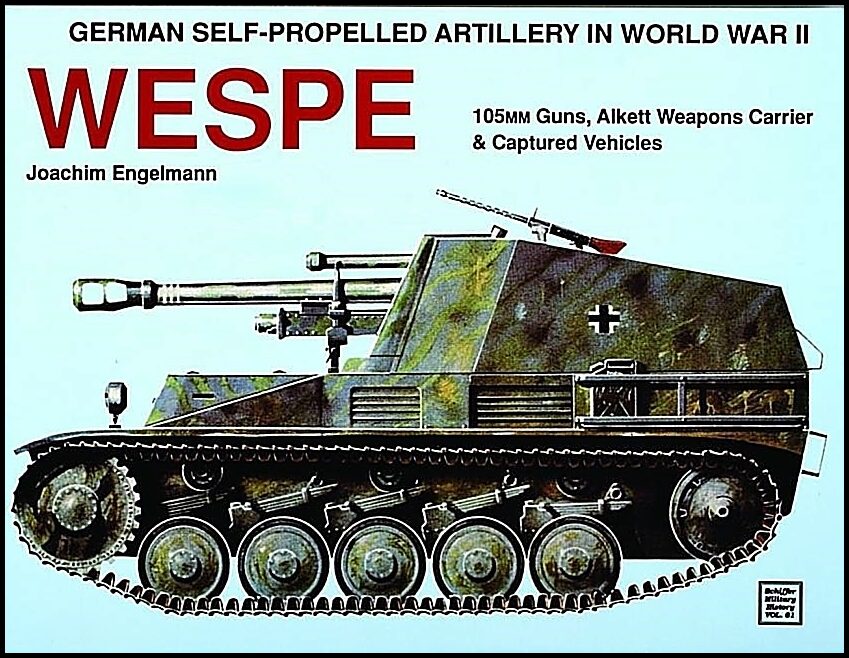 Joachim Engelmann | German Self-Propelled Artillery In Wwii : Wespe