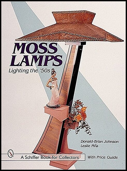 Donald-Brian Johnson | Moss Lamps : Lighting the '50s