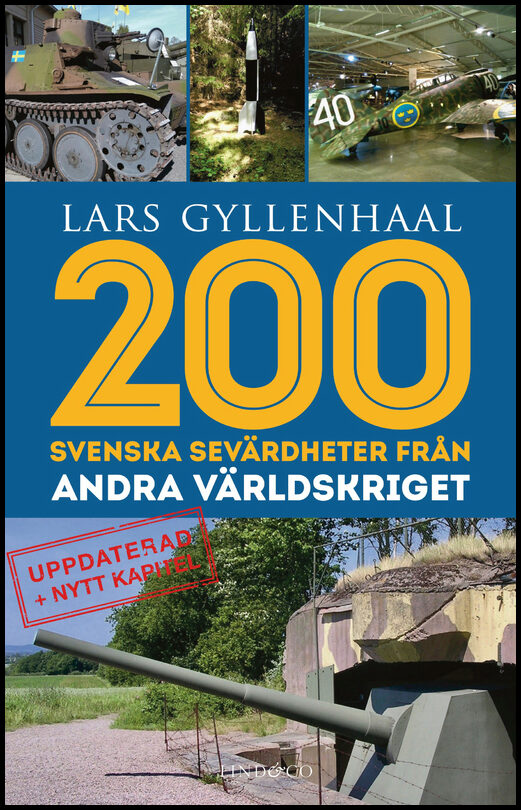Gyllenhaal, Lars | 200 svenska sevärdheter från andra världskriget