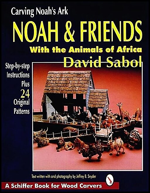 David Sabol | Carving Noah’s Ark