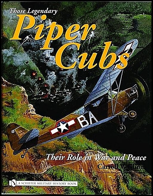 Glines, Caroll V. | Those legendary piper cubs : Their role in war and peace
