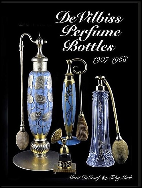 Degraaf, Marti | Devilbiss perfume bottles : 1907 to 1968