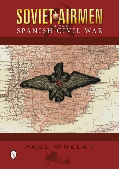 Whelan, Paul | Soviet airmen in the spanish civil war : 1936-1939