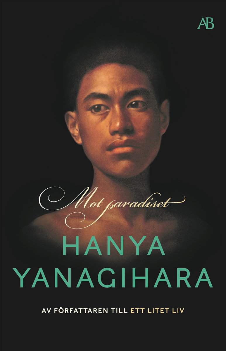 Yanagihara, Hanya | Mot paradiset