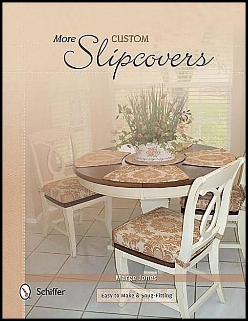 Marge Jones | More Custom Slipcovers : Easy to Make & Snug Fitting