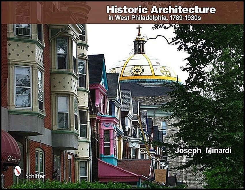 Minardi, Joseph | Historic architecture in west philadelphia, 1789-1930s