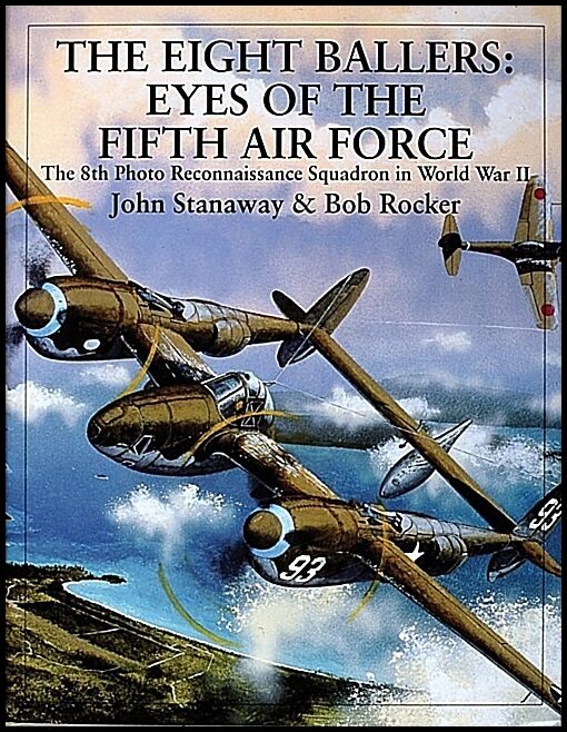 John Stanaway | The Eight Ballers : Eyes Of The Fifth Air Force