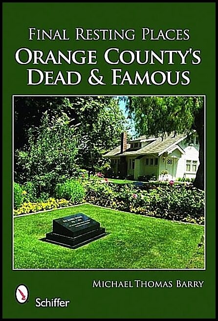 Michael Thomas Barry | Final Resting Places : Orange County's Dead and Famous