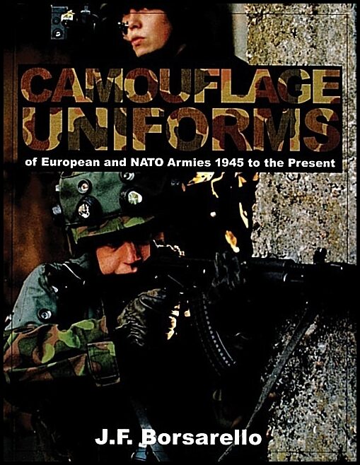 Borsarello, J. F. | Camouflage uniforms of european and nato armies : 1945 to the present