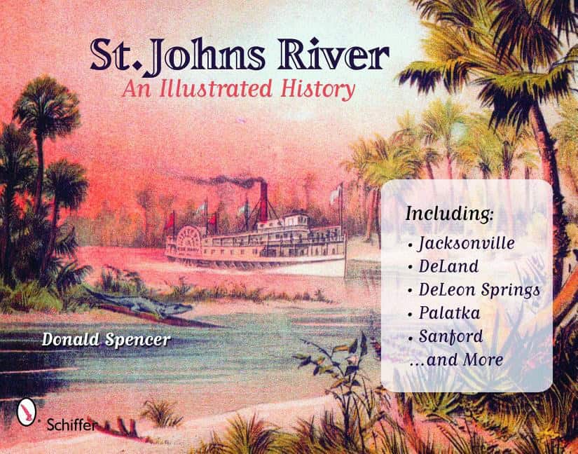 Spencer, Donald | St. johns river : An illustrated history