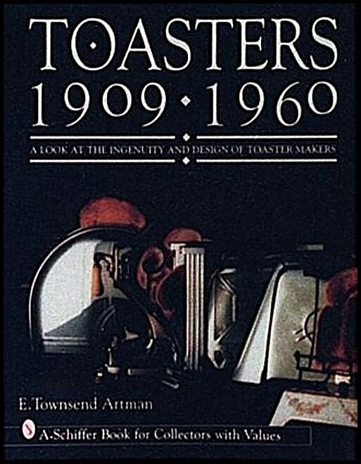 E. Townsend Artman | Toasters : 1909-1960