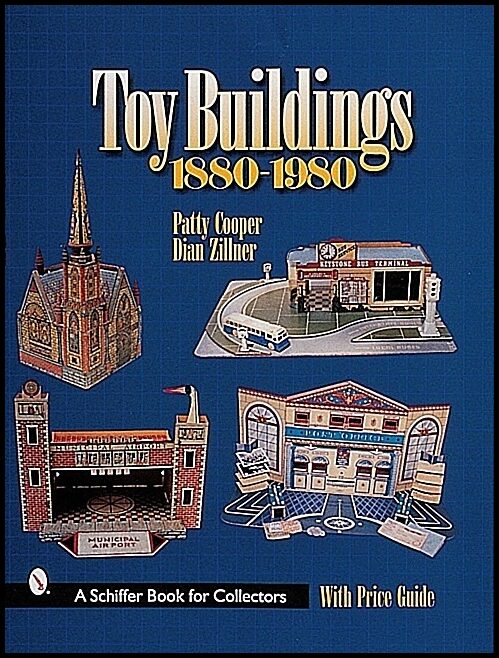 Patty Cooper | Toy Buildings, 1880-1980