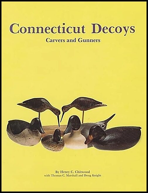Henry C. Chitwood | Connecticut Decoys