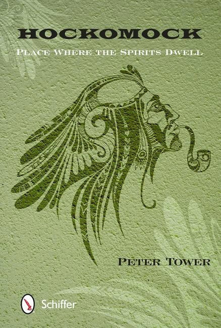 Peter Tower | Hockomock : Place Where the Spirits Dwell