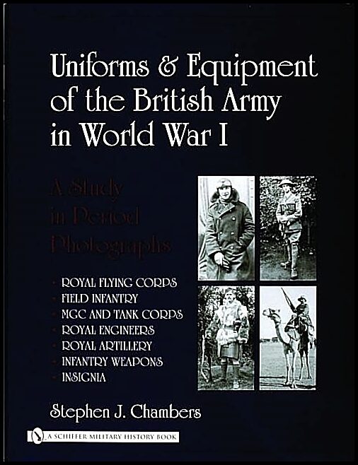 Chambers, Stephen J. | Uniforms & equipment of the british army in world war i : A study in period