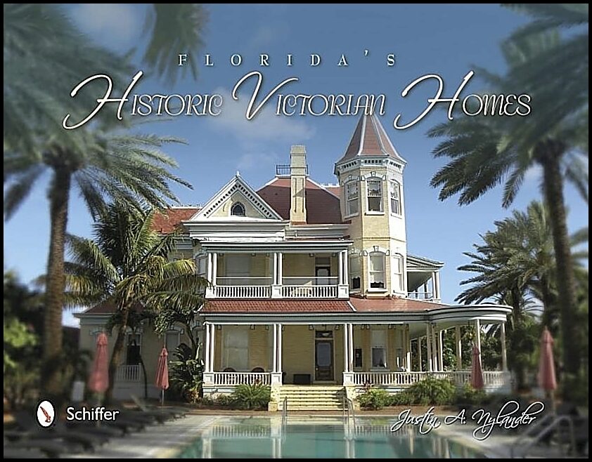 Justin A. Nylander | Florida's Historic Victorian Homes