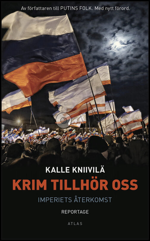 Kniivilä, Kalle | Krim tillhör oss : Imperiets återkomst