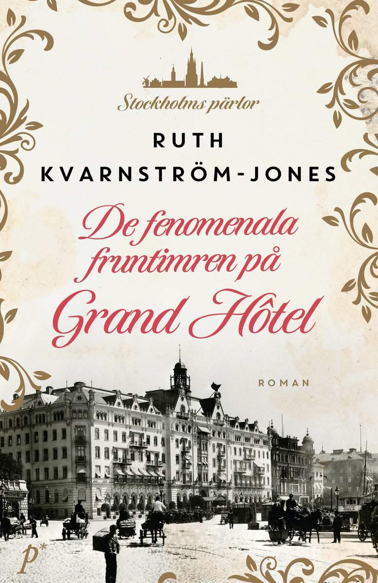 Kvarnström-Jones, Ruth | De fenomenala fruntimren på Grand Hôtel