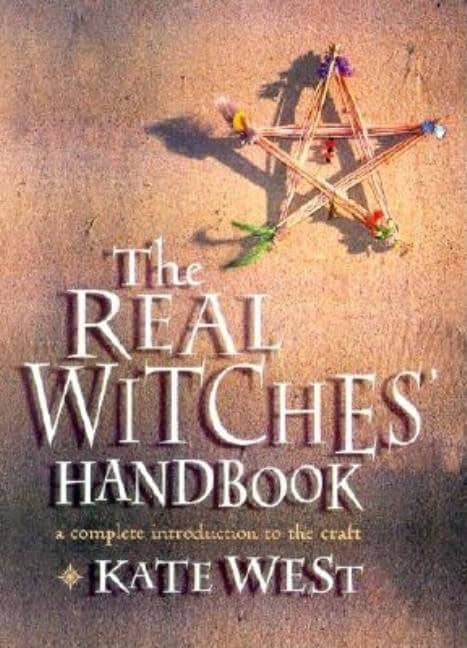West, Kate | Real witches handbook : The definitive handbook of advanced magical techniq