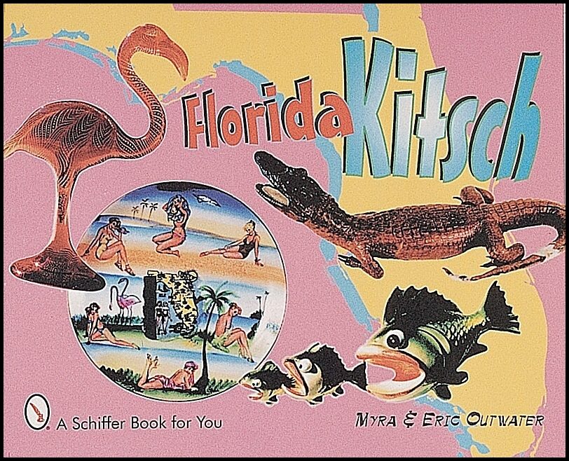 Myra &amp | Eric Outwater | Florida Kitsch