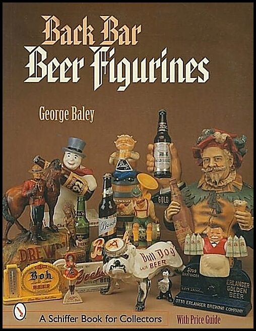 George Baley | Back Bar Beer Figurines