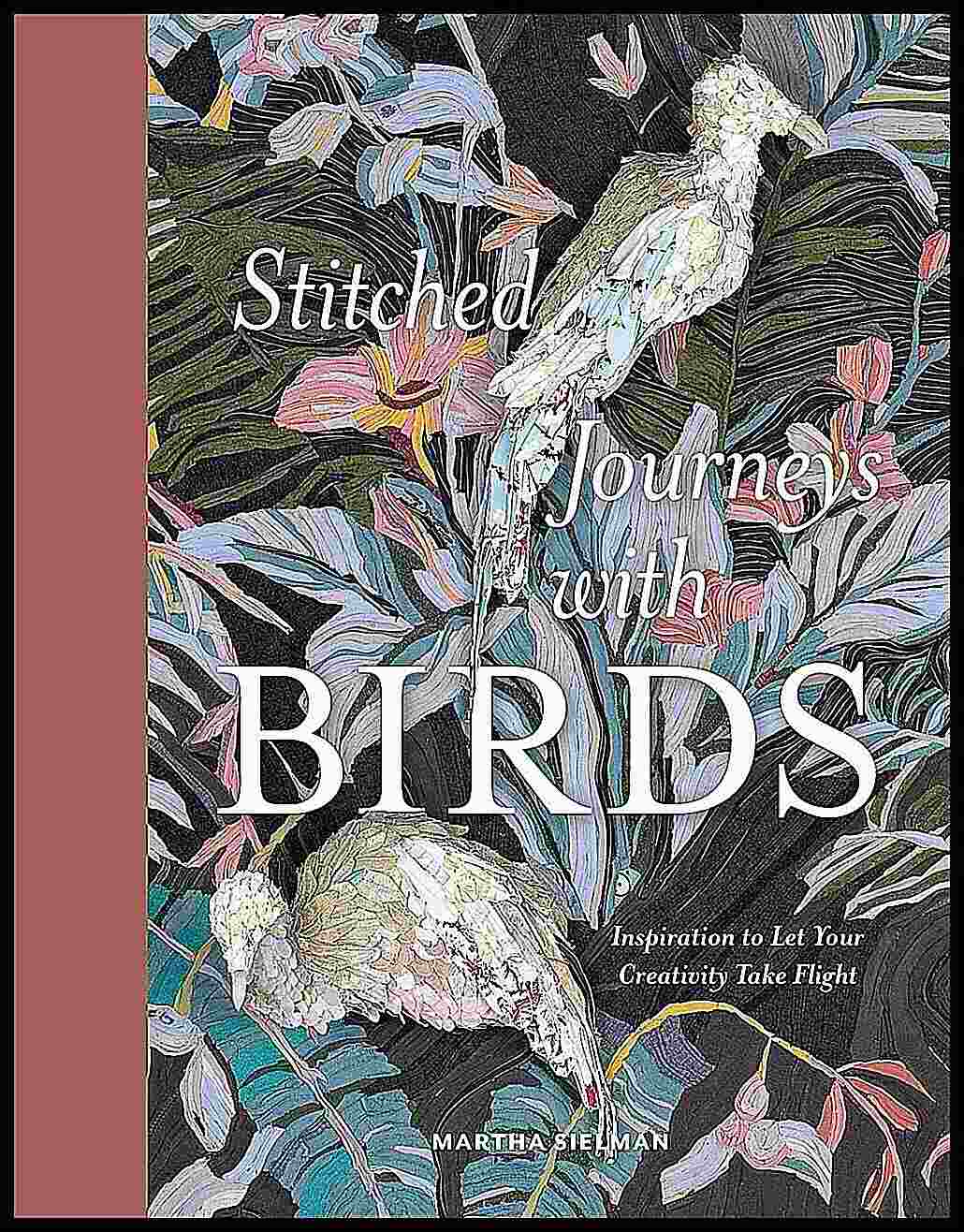 Martha Sielman | Stitched Journeys With Birds