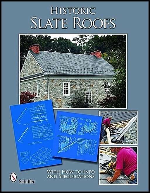 Skinner, Tina | Historic slate roofs : With how-to info and specifications