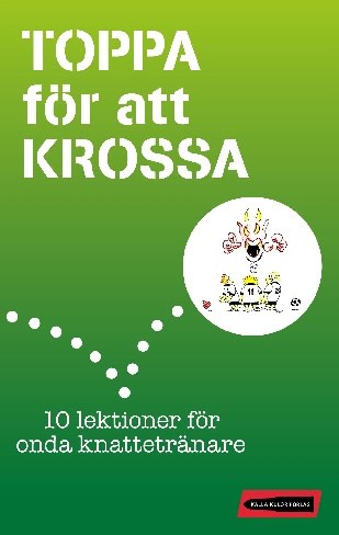 Öberg, Hans-Olov | Toppa för att krossa : 10 lektioner för onda knattetränare