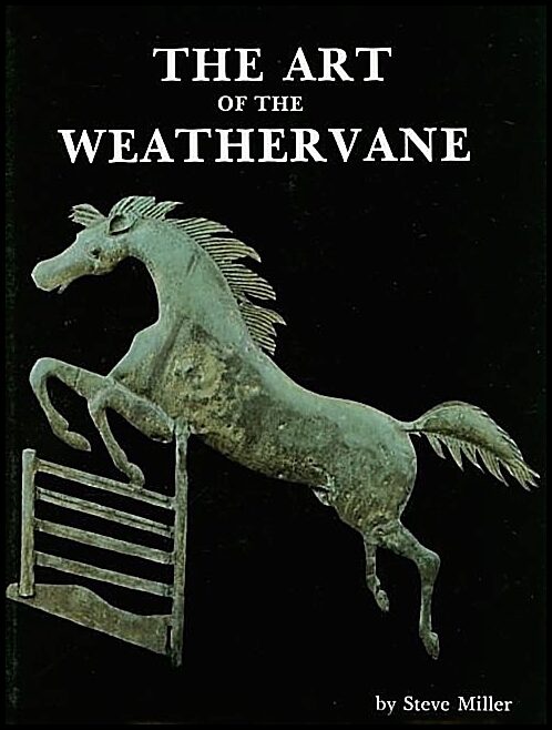 Miller, Steve | Art of the weathervane