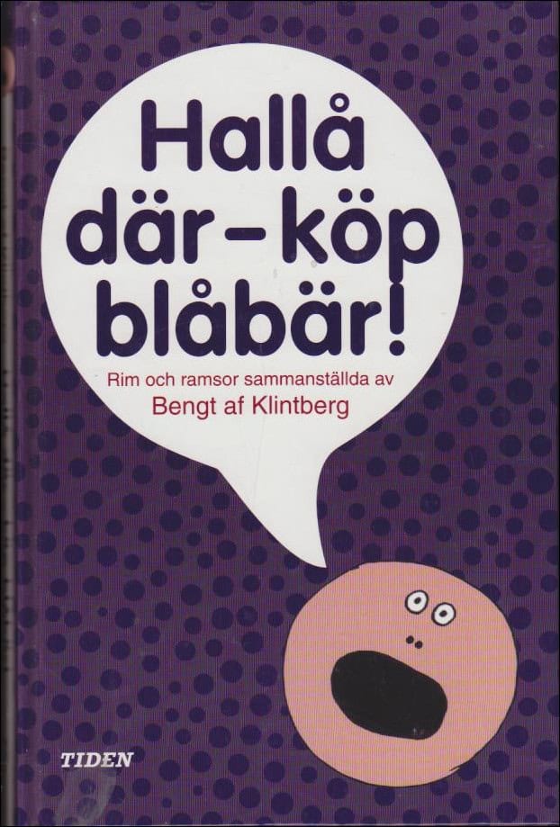 af Klintberg, Bengt | Hallå där : Köp blåbär! - rim och ramsor