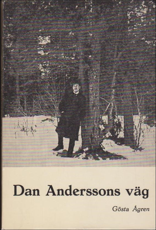 Ågren, Gösta | Dan Anderssons väg
