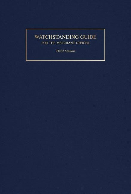 Robert J. Meurn | Watchstanding Guide For The Merchant Officer