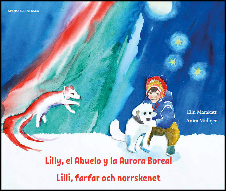 Marakatt, Elin| Midbjer, Anita | Lilli, farfar och norrskenet (spanska och svenska)