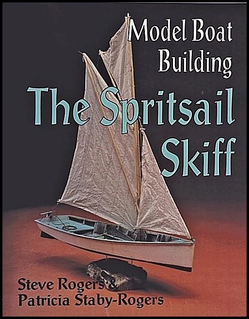 Rogers, P.staby- | Model boat building : The spritsail skiff