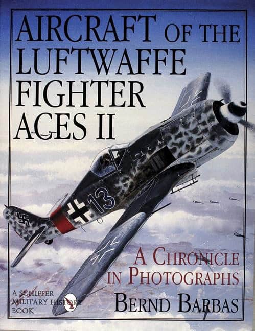 Barbas, Bernd | Aircraft of the luftwaffe fighter aces ii : A chronicle in photographs