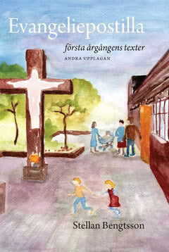 Bengtsson, Stellan | Evangeliepostilla : Första årgångens texter