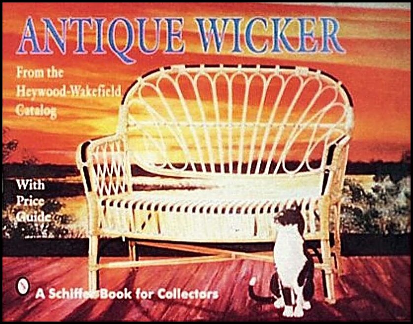 Schiffer Publishing, Ltd. | Antique wicker : From the heywood-wakefield catalog