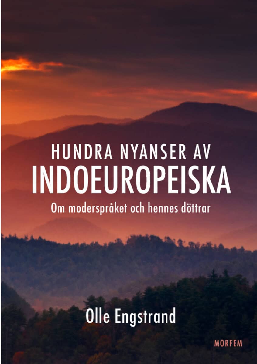 Engstrand, Olle | Hundra nyanser av indoeuropeiska : Om moderspråket och hennes döttrar