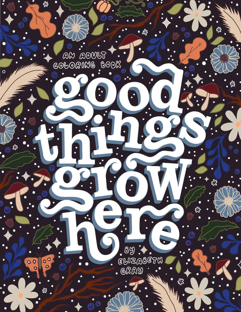 Elizabeth Gray | Good Things Grow Here